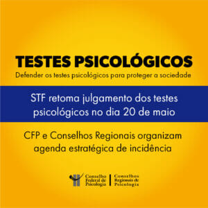 Testes Psicológicos: STF julga nesta semana embargos declaratórios protocolados pelo CFP
