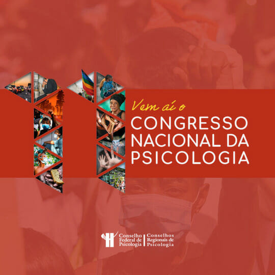 11º Congresso Nacional da Psicologia define os rumos da ciência e profissão para os próximos três anos