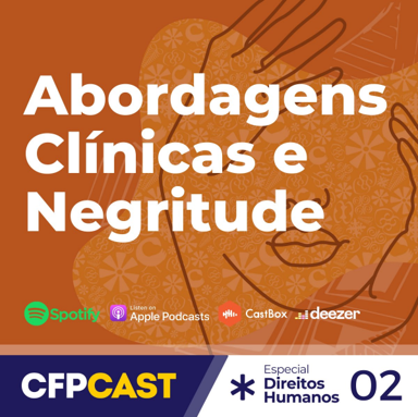 PODCAST DO CFP: ABORDAGENS CLÍNICAS E NEGRITUDE