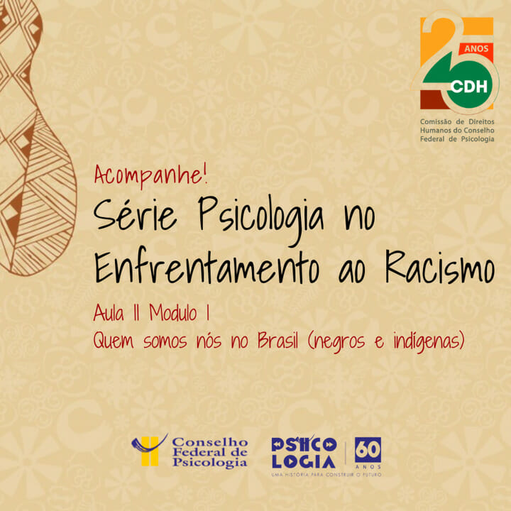 ESTREIA: 2º VÍDEO DA SÉRIE PSICOLOGIA NO ENFRENTAMENTO AO RACISMO