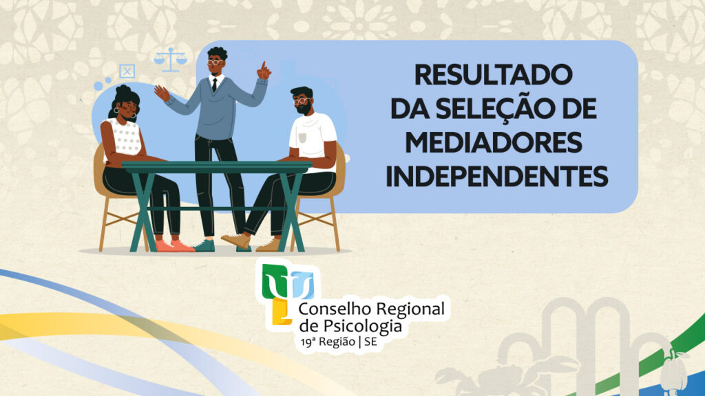 Mediadores independentes: RESULTADO da seleção